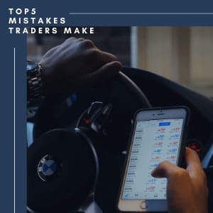 The top five mistakes that traders make